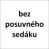 bez posuvného sedáku