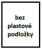 bez plastové podložky