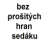 bez prošitých hran sedáku