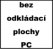 bez uchycení PC