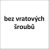 bez vratových šroubů
