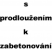 s prodloužení pro zabetonovaní