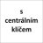 s centrálním klíčem