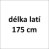 délka latí 175 cm