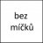 bez míčků